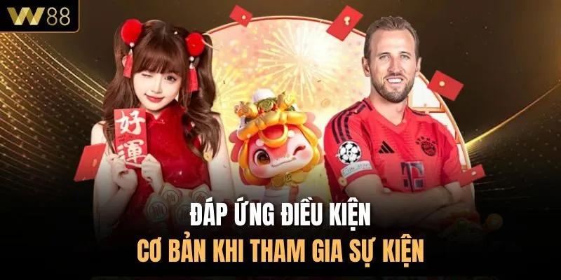 Đáp ứng điều kiện cơ bản khi tham gia sự kiện