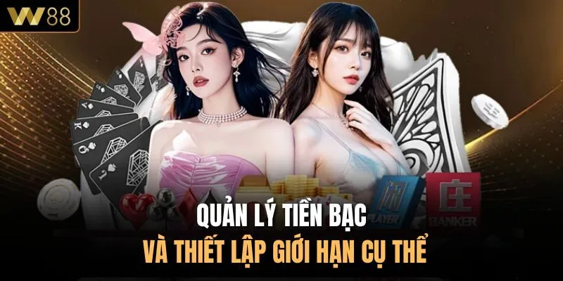 Quản lý tiền bạc và thiết lập giới hạn cụ thể
