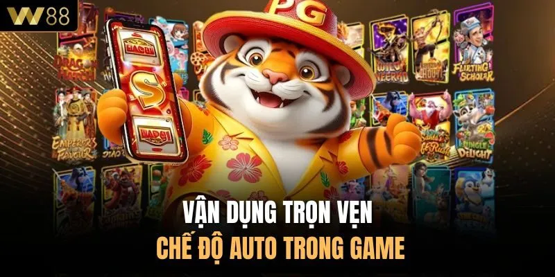 Vận dụng trọn vẹn chế độ auto trong game
